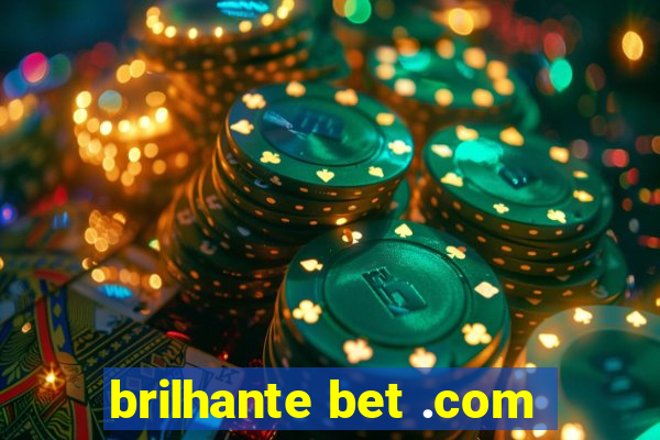 brilhante bet .com